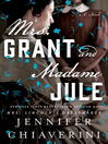 Mrs. Grant and Madame Jule : a novel